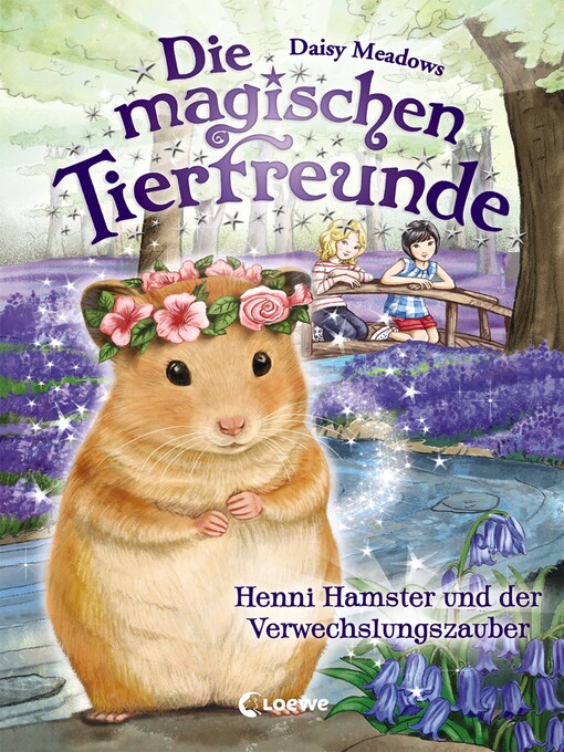 Title details for Die magischen Tierfreunde (Band 9)--Henni Hamster und der Verwechslungszauber by Daisy Meadows - Wait list